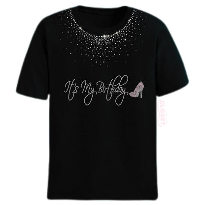 It’s My Birthday – Diamond Shine Shirt